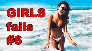 Girls Fails #6 of 2017 - Приколы и неудачи с девушками