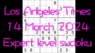 Sudoku solution – Los Angeles Times 14 March 2024 Expert level