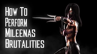 Kombat Tips - How to perform all of Mileenas Brutalities in MKX