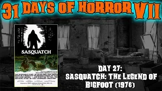 Day 27:  Sasquatch: The Legend of Bigfoot (1976) | 31 Days Of Horror VII