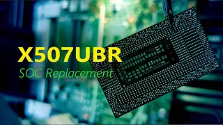 X507UBR - ASUS X507UA - Abnormal Display Repair - SOC Replacement
