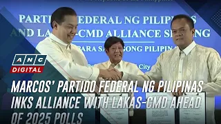 Marcos’ Partido Federal ng Pilipinas inks alliance with Lakas-CMD ahead of 2025 polls | ANC