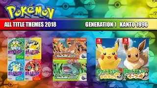 All Pokémon Title Themes [GEN 1-7] 2018