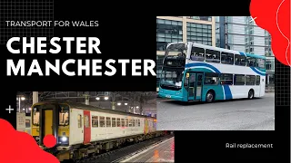 Full route rail replacement for transport for wales Chester-Manchester Piccadilly via Warrington