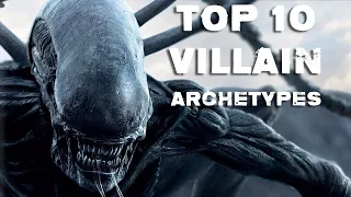 Top 10 Villain Archetypes (part 1 of 2)