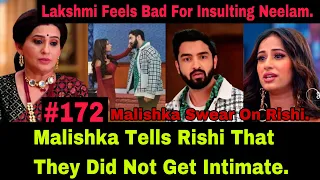 Rishi Made Malishka Swear And Tell Him The Truth If They Got Intimate That Night| Lakshmi Feel Bad.