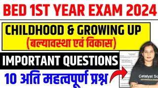 B.ed 1st Year Class 2024 | Childhood and growing up important question  | Catalyst soni