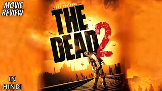 The Dead 2 India 2013 - Review | The Dead 2 | The Dead 2 India Review in Hindi