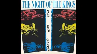 Jimmy Page,  Jeff Beck And Eric Clapton - The Night Of The Kings (Disc 1)