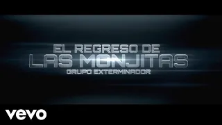 Grupo Exterminador - El Regreso de Las Monjitas (Video Oficial)