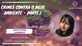 Crimes contra o Meio Ambiente - parte I