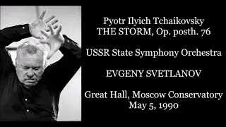 Tchaikovsky: The Storm - USSR State Symphony Orchestra/Svetlanov (1990)