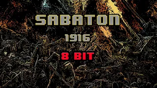 Sabaton - 1916 [8-bit]