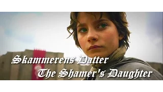 Skammerens Datter//The Shamer's Daughter