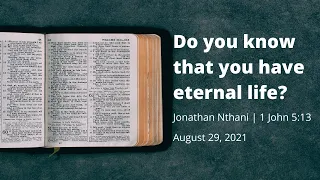 Do You Know That You Have Eternal Life? | 1 John 5:13 | Jonathan Nthani