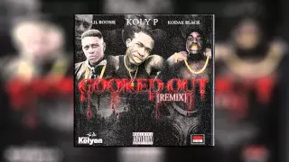 Kolyon   Gooked Out Remix Ft  Kodak Black & Lil Boosie