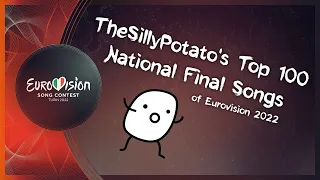 Eurovision 2022: My Top 100 National Final Songs
