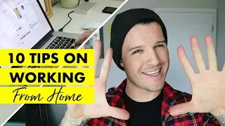 10 Tips on Working From Home