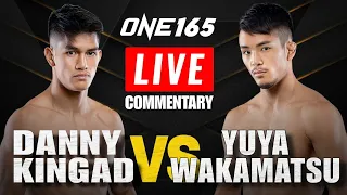 🔴LIVE Danny Kingad vs Yuya Wakamatsu ONE Championship Commentary! Flyweight MMA Bout