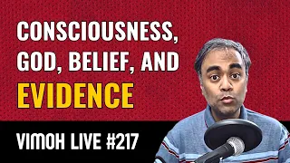 Consciousness, god, belief, and evidence