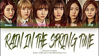 GFriend-(여자친구)-“Rain in the spring time”-Lyrics-[Color coded lyrics Han/Roma/Eng/가사]