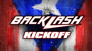 WWE Backlash Kickoff: May 6, 2023