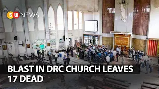 Blast in DRC church leaves 17 dead || SW NEWS || 694