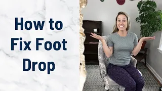 How to Fix Foot Drop in MS
