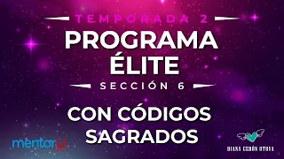 Programa Élite con Códigos Sagrados Temporada 2 sección 6