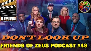 Friends of Zeus Podcast #48 -- Don't Look Up (Movie Review)