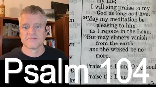 Psalms 104 - Reading the Bible Through with Wade Brown - February 15, 2023