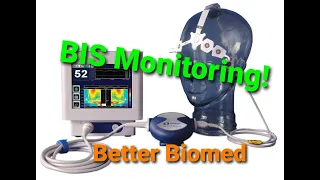 BIS / Bispectral Index Monitoring!