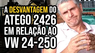 A DESVANTAGEM do Atego 2426 em relação ao VW 24-250