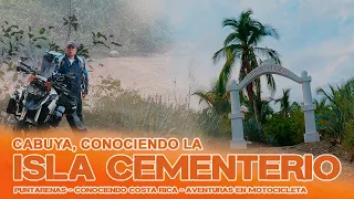 Cabuya – La Isla Cementerio. Capítulo 46 – Conociendo Costa Rica