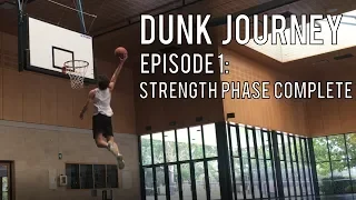 Dunk Journey: Episode 1 - Strength phase complete