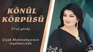 Könül Körpümüzdə növbəti 27-ci görüş