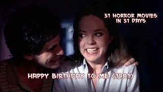 Happy Birthday To Me (1981) - 31 Horror Movies in 31 Days