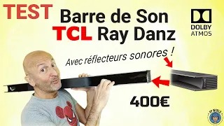 TEST Barre de Son TCL Ray Danz Dolby Atmos à 400 € (avec Réflecteurs Sonores !)