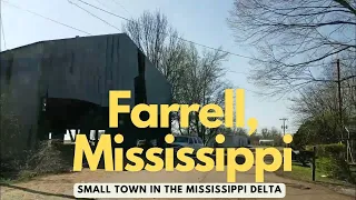 Driving Through Small Town Farrell, MS Off the Great River Road Hwy 1 in the Mississippi Delta