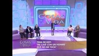 Me casé con un hombre que no me toca - Cosas de la vida