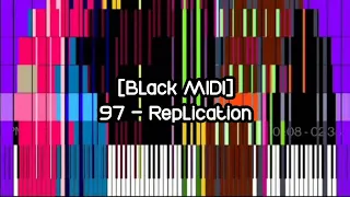 [Black MIDI] 97 - Replication