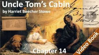 Chapter 14 - Uncle Tom's Cabin by Harriet Beecher Stowe - Evangeline