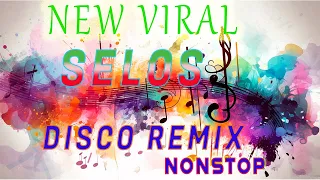 SELOS NEW REMIX VIRAL DISCO NONSTOP 2024 II POWER BEATS