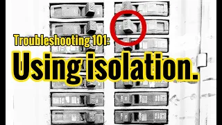 Troubleshooting 101: Using Isolation