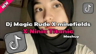 DJ MAGIC RUDE X MINEFIELDS X NINIX TITANIC MASHUP KANE YT FVNKY REMIX