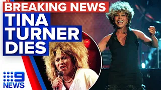 Global superstar Tina Turner dies aged 83 | 9 News Australia