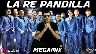 LA RE PANDILLA ✘ MEGAMIX ✘ EXITOS ENGANCHADOS ✘ FITO DJ