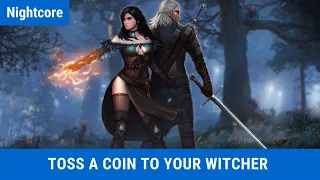 Nightcore - Toss A Coin To Your Witcher - First To Eleven Cover