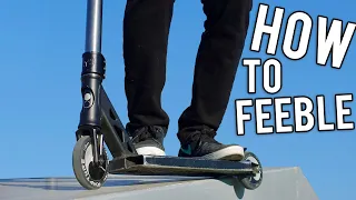 HOW TO FEEBLE ON A SCOOTER