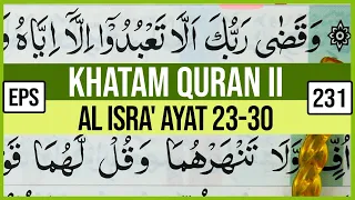 KHATAM QURAN II SURAH AL ISRA' AYAT 23-30 TARTIL  BELAJAR MENGAJI PELAN PELAN EP 231